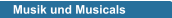 Musik und Musicals