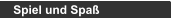 Spiel und Spaß