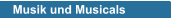 Musik und Musicals