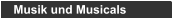 Musik und Musicals